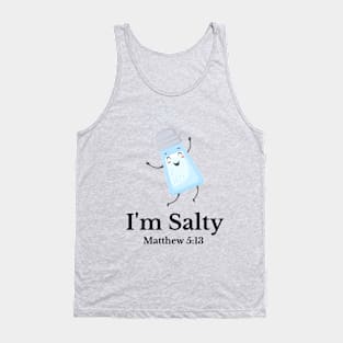 I'm Salty, Matthew 5:13 Tank Top